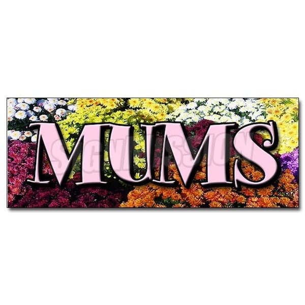 Signmission MUMS DECAL sticker flower florist shop shoppe plants rose plant supplies, D-12 Mums D-12 Mums - main